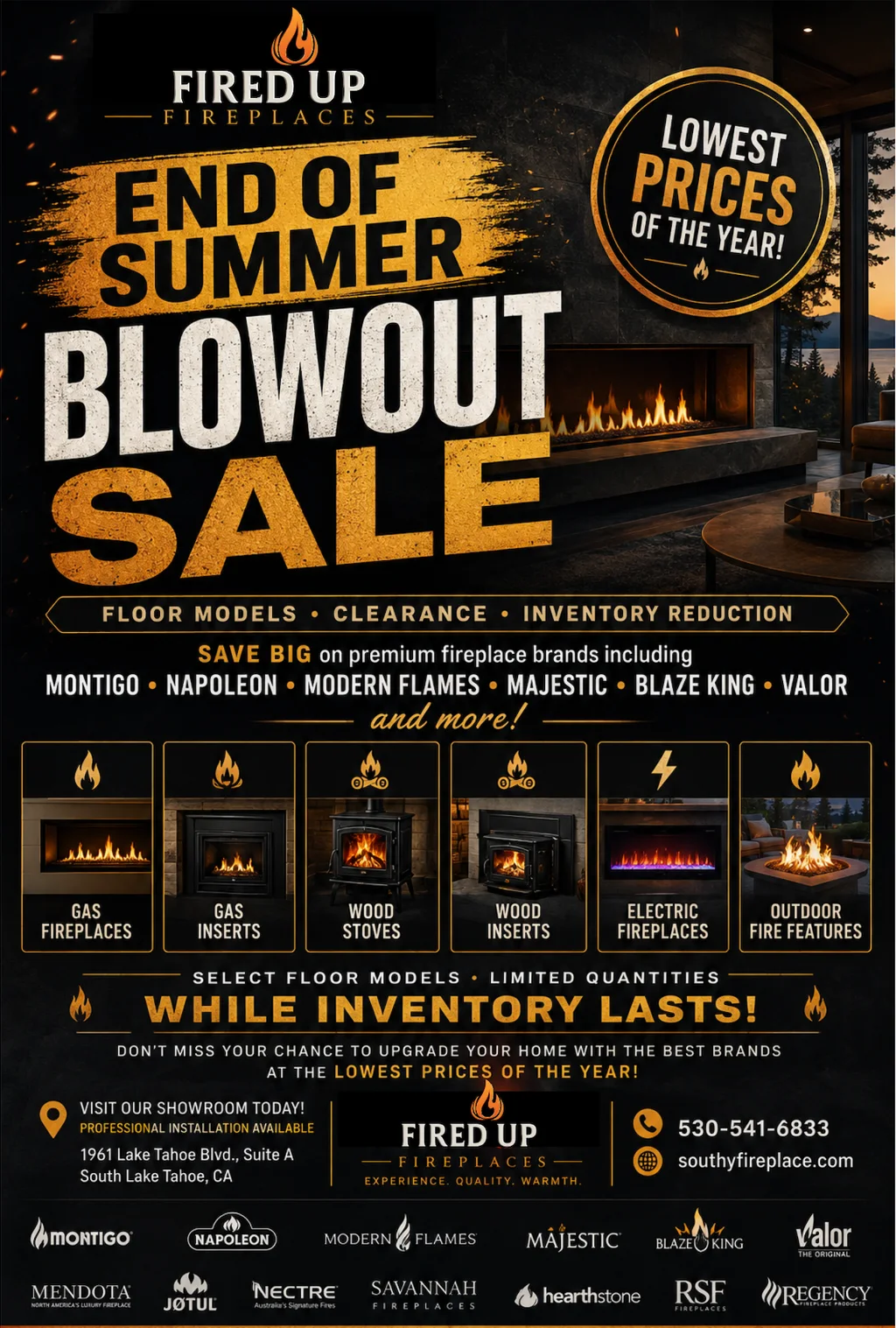 Fired Up Fireplaces End of Summer Blowout Sale — lowest prices of the year on floor models, clearance, and inventory reduction, while inventory lasts